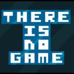 There Is No Game