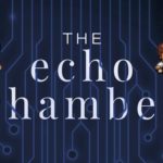 The Echo Chamber