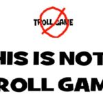 THIS ISN»T A TROLL GAME